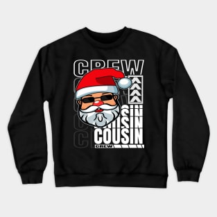 Cousin Santa Claus Christmas Typography White Crewneck Sweatshirt